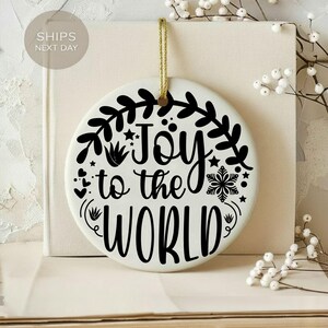 Joy to the World Ornament, Christian Christmas Tree Decor, Rustic Farmhouse Holiday Bauble, Religious Scripture Faith Gift for Family