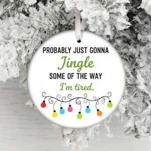 Jingle Ornament: Funny Saying, Colorful Lights, Holiday Humor, Round