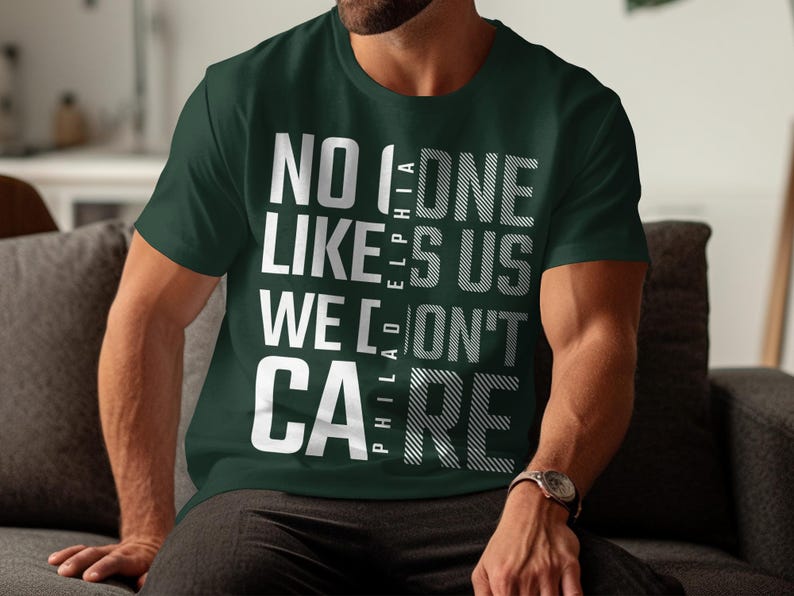 Philadelphia No One Likes Us We Dont Care Shirt, Philly Sports Fan Tee, Unique Philadelphia Gift, Bold Statement T-shirt