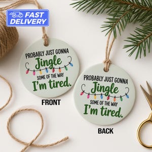 Jingle Müde Ornament: Lustiger Spruch, Weihnachtsdekoration, Weihnachtsdekoration