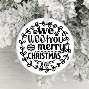Funny Christmas Ornament 2024 We Woof You Merry Christmas Cute Dog Holiday Decor Pet Lover Gift Funny Present Xmas Tree