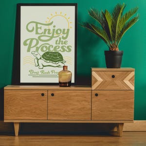 Digitale download kunst aan de muur Geniet van het proces, haast je niet!