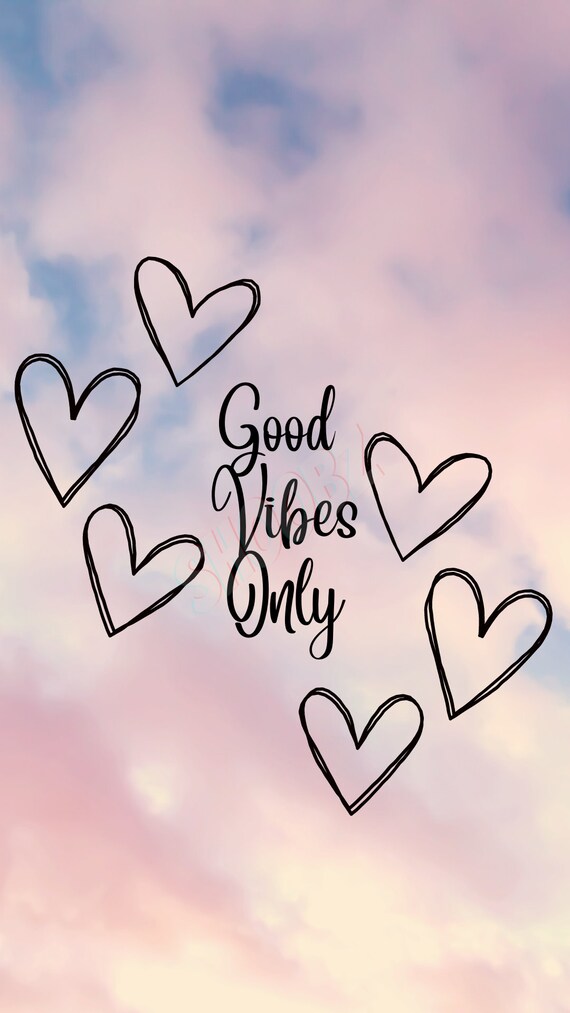 Good Vibes Only Phone Wallpaper Etsy