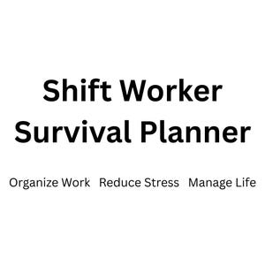 Może przedstawiać: Białe tło z tekstem "Shift Worker Survival Planner" pogrubioną czarną czcionką. Poniżej mniejszy tekst brzmi "Organize Work Reduce Stress Manage Life". Czarne linie obramowują górę i dół.