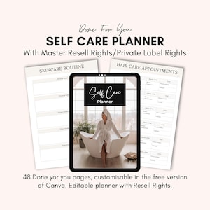 May include: A digital planner with the text "Self Care Planner" on the cover. The planner is open to a page with a woman in a white bathrobe sitting in a bathtub. The planner includes sections for skincare routine and hair care appointments. The text "48 Done for you pages, customizable in the free version of Canva. Editable planner with Resell Rights." is at the bottom of the image.