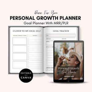 May include: A personal growth planner with the text "Done For You PERSONAL GROWTH PLANNER Goal Planner With MRR/PLR". The open planner shows sections for goals and resources. A tablet displays the planner with the text "Personal Growth Goal Planner".