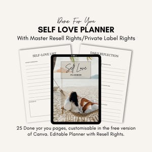 May include: A digital Self Love Planner with master resell rights. The image shows a tablet with a beach scene and the words "Self Love Planner". Two pages with lined sections for self-reflection are also visible. Text reads "Done For You".