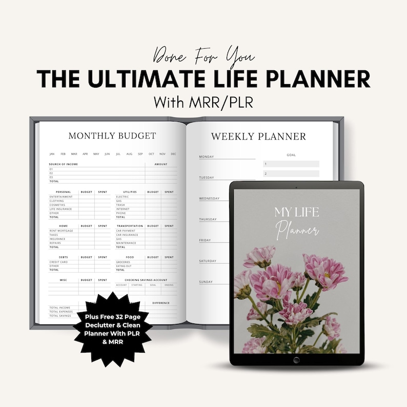 K&ouml;nnte beinhalten: Ein offenes graues Notizbuch mit Monatsbudget und Wochenplaner. Ein Tablet zeigt "MY LIFE Planner" mit rosa Blumen. Text: "THE ULTIMATE LIFE PLANNER" und "Done For You". Enth&auml;lt einen kostenlosen 32-seitigen Planer. Ma&szlig;e sind nicht anwendbar.