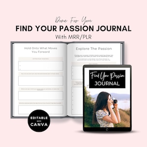 Puede incluir: Un diario abierto y una tableta que muestra una portada de "Find Your Passion Journal". Las páginas del diario tienen indicaciones para la autorreflexión. La tableta muestra a una mujer tomando una foto. El texto incluye "Done For You" y "Editable with Canva."