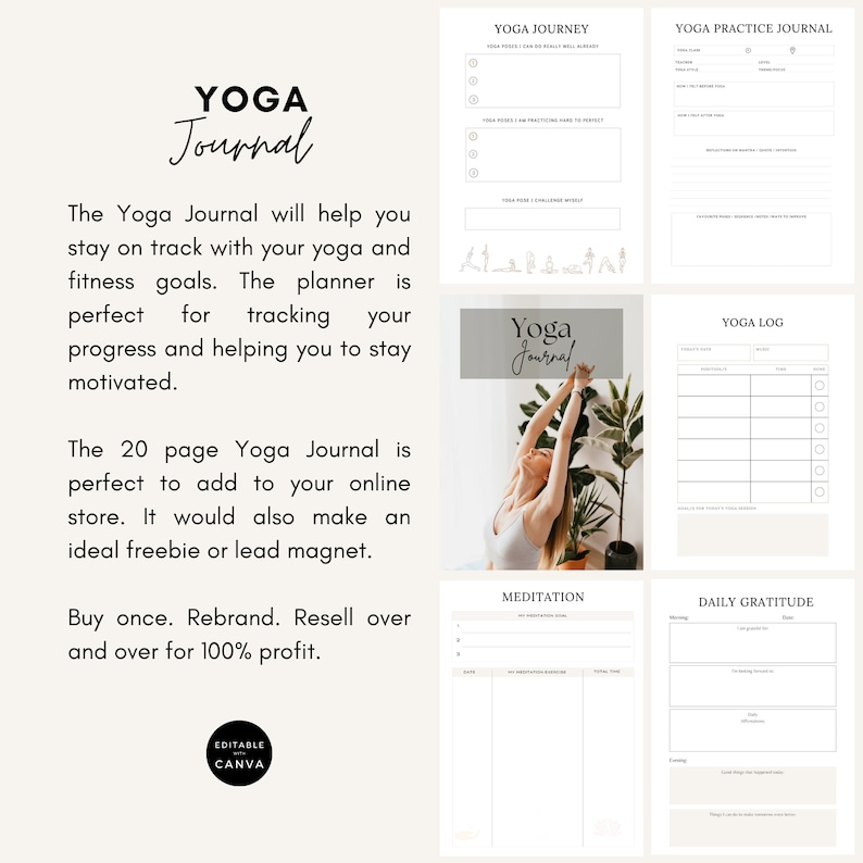 May include: A printable yoga journal with a white background and black text. The journal includes sections for yoga practice, yoga journey, yoga log, meditation, and daily gratitude. The cover features a woman doing yoga in front of a green plant.