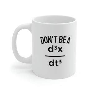 Funny Physics Mug - Don&#39;t be a jerk