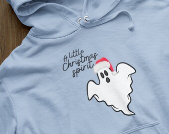 A Little Christmas Spirit, Christmas Ghost Hoodie, Cute Holiday Sweater
