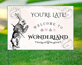 Alice in Wonderland Sign | Party Banner | Digital Download | Tea Party | You're Late | Birthday | Bridal | Baby Shower | Bachelorette