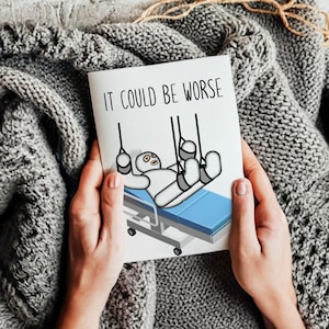 It could be worse funny get well card funny sympathy card for broken bones funny post surgery card hip replacement card funny get better