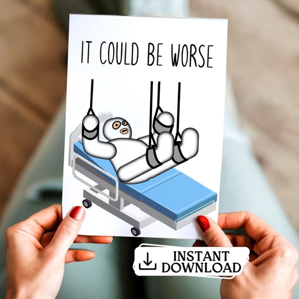 It could be worse funny sympathy card download funny get well card printable knee surgery card hip replacement card funny post surgery card