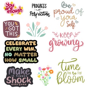 Op de afbeelding: Een set kleurrijke motiverende citaten en illustraties. De citaten omvatten "You are enough", "Progress - not Perfection", "Be proud of your self", "You got this", "Celebrate every win, no matter how small", "Keep growing", "Make it happen, shock everyone", and "Time to bloom".
