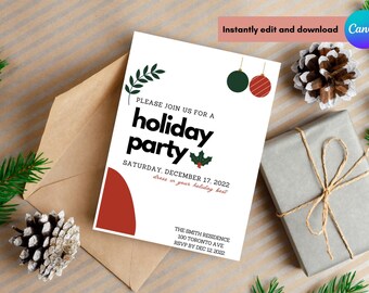 May include: A white holiday party invitation with red, green, and black text. The text reads "Please join us for a holiday party, Saturday, December 17, 2022, dress in your holiday best, The Smith Residence, 100 Toronto Ave, RSVP by Dec 12, 2022". The invitation features a red and green ornament, a holly sprig, and a red semi-circle.