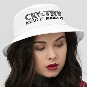 CRY or TRY Bucket Hat Embroidered Outline