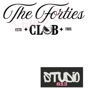 May include: A white background with black text that reads "The Forties Club" with "ESTD" and "1985" on either side of the club name. A logo of a cocktail with a lemon slice is in the middle of the club name. A black rectangle with the words "STUDIO 813" in white.