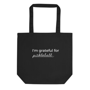 Pickleball Gratitude Eco Tote Bag, Grateful for Pickleball, Pickleball Lover, Pickleball Tote Bag, Pickleball Player, Gift for Pickleball