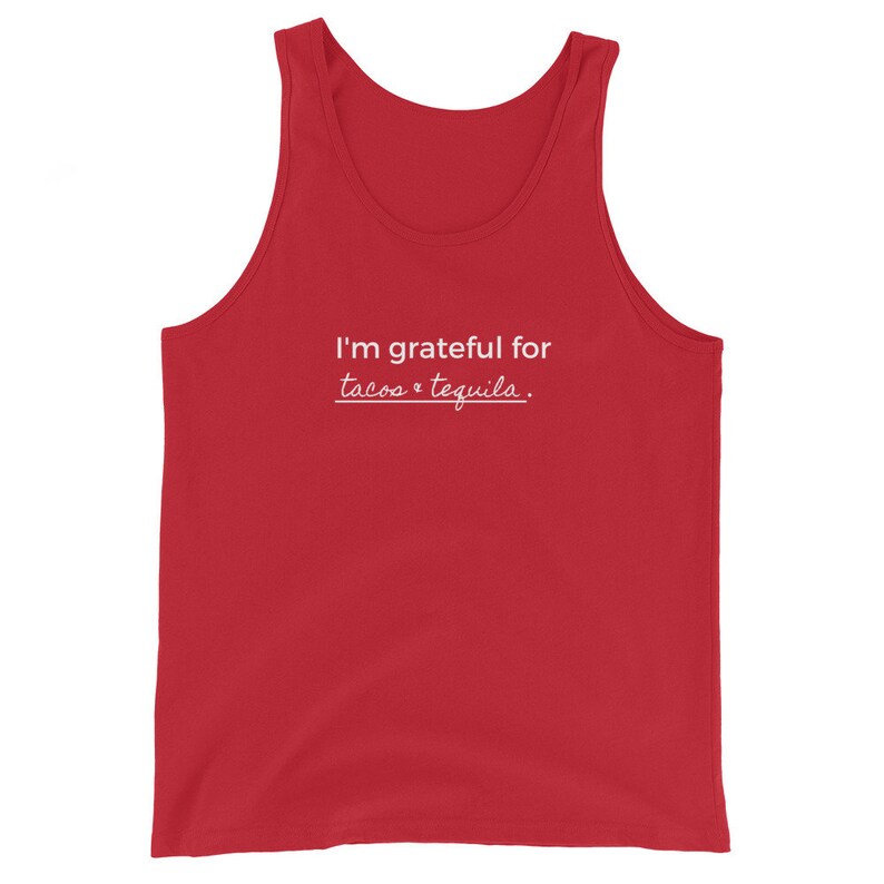 Tacos & Tequila Unisex Tank Top, Grateful for Tacos and Tequila Tank, Tacos and Tequila Gratitude Tank Top