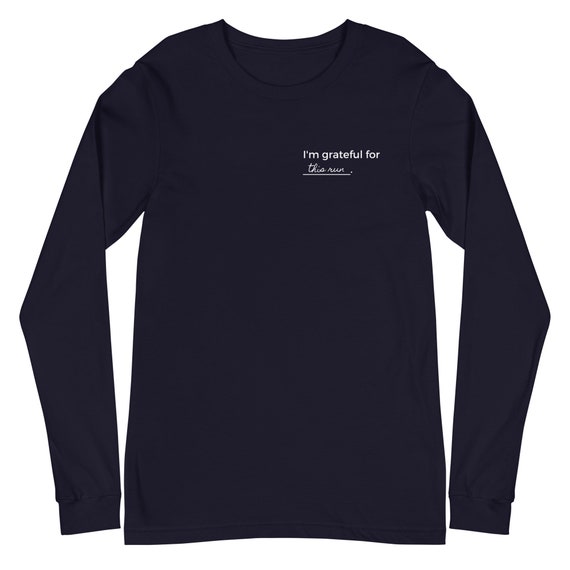 Running Gratitude Unisex Long Sleeve Tee, Grateful for This Run