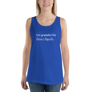 Tacos & Tequila Unisex Tank Top, Grateful for Tacos and Tequila Tank, Tacos and Tequila Gratitude Tank Top
