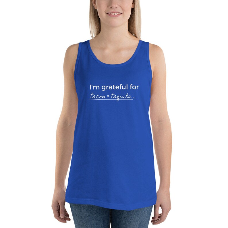 Tacos & Tequila Unisex Tank Top, Grateful for Tacos and Tequila Tank, Tacos and Tequila Gratitude Tank Top