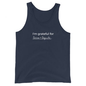 Tacos & Tequila Unisex Tank Top, Grateful for Tacos and Tequila Tank, Tacos and Tequila Gratitude Tank Top