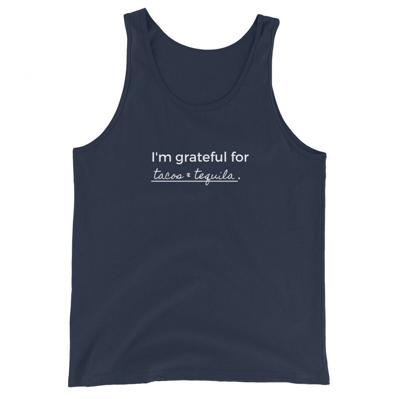 Tacos & Tequila Unisex Tank Top, Grateful for Tacos and Tequila Tank, Tacos and Tequila Gratitude Tank Top