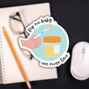Dip Me Baby Funny Lab Sticker Urinalysis Gift Med Tech Gift Nurse Gift Lab Tech Lab Week Gift