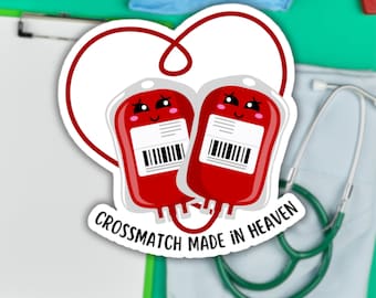 Cute Blood Bank Sticker, Crossmatch Made in Heaven, Lab Tech Gift