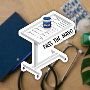 Pass the Mayo Funny Surgical Tech Sticker, Operating Room Student Humor, OR Tech, Funny Surgery Scrub Nurse Laptop Decal, Surgeon Gift