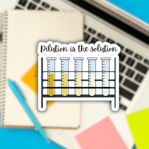 Lab Sticker Dilutiation ist die Lösung Chemie Labor Aufkleber Lab Tech Geschenk Lab Week Chemie Studenten Geschenk Lab Humor Aufkleber