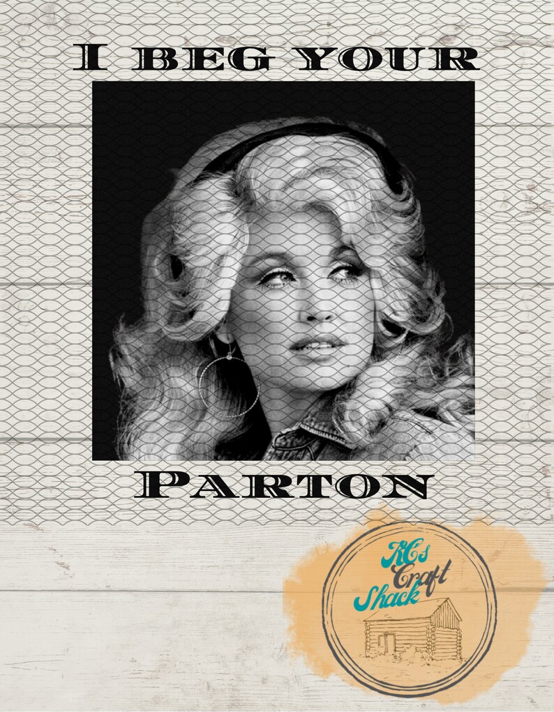 I Beg Your Parton I DOLLY I SVG Etsy