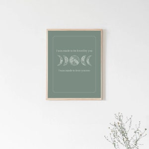 Made to Be Loved Wall Quote | Digital Print Art | Typography | Love Quote | Moon Phases Wall Art
