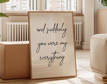 And Suddenly You Were My Everything Printable, Bedroom Printable Quote, Bedroom Sign Wall Art, Over Bed Printable, Love Quote Printable Sign