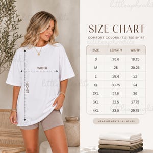 May include: A woman wearing a white Comfort Colors 1717 tee shirt. The image includes a size chart with measurements in inches for sizes S to 4XL. The chart shows the length and width of the shirts.
