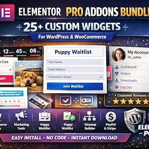 May include: Promotional graphic for Elementor Pro Addons Bundle, featuring 25+ custom widgets for WordPress and WooCommerce. Includes a puppy waitlist form, custom add-to-cart options, and customer review display. The design incorporates a dark background with various icons and text elements.