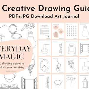 May include: A digital download of 30 creative drawing guides for an art journal. The title of the journal is "Everyday Magic" and the subtitle is "30 drawing guides to unlock your creativity". The image shows a variety of black and white line drawings of everyday objects, such as a light bulb, a cup of coffee, a pair of glasses, and a window.