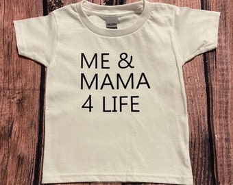 Me & Mama 4 Life Kids T-Shirt