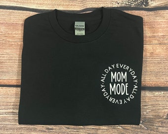 Mom Mode T-shirt