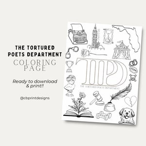 May include: Black and white coloring page titled "The Tortured Poets Department." The page features various illustrations including a typewriter, Big Ben, an hourglass, a circus tent, and a dog. Text includes "Ready to download & print!!"