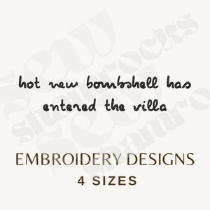 May include: A digital embroidery design file featuring the black text hot new bombshell has entered the villa in a cursive font, with the words EMBROIDERY DESIGNS and 4 SIZES printed in brown below the main phrase on a light cream background.