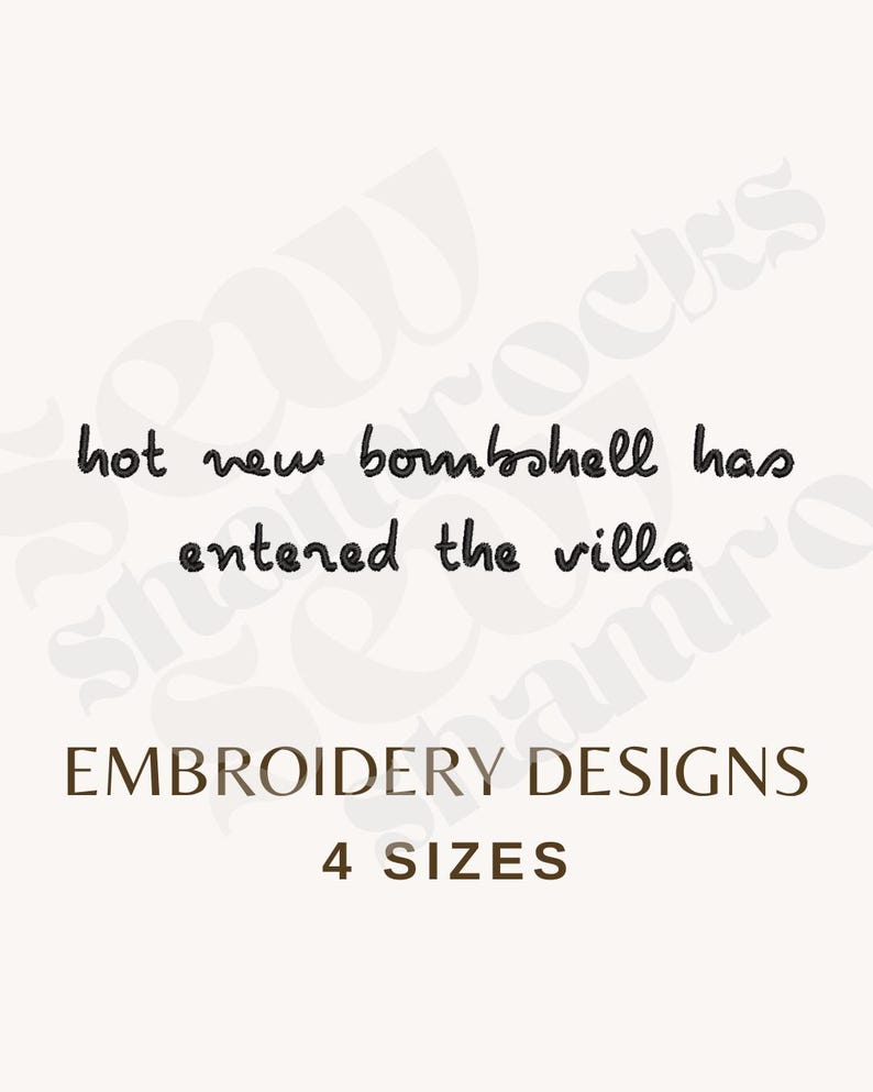 May include: A digital embroidery design file featuring the black text hot new bombshell has entered the villa in a cursive font, with the words EMBROIDERY DESIGNS and 4 SIZES printed in brown below the main phrase on a light cream background.
