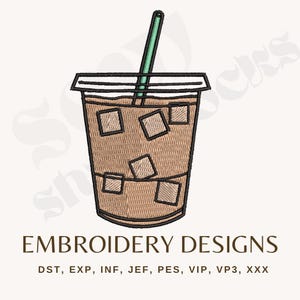 May include: An embroidered design of an iced coffee in a clear plastic cup with a green straw. The cup is filled with ice cubes and coffee. The text "EMBROIDERY DESIGNS" is below the cup.