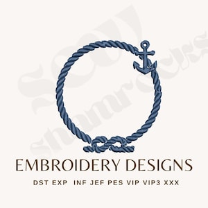 May include: Navy blue nautical embroidery design featuring a rope circle with an anchor and a knot. The words "EMBROIDERY DESIGNS" are printed below the design, along with file type abbreviations.