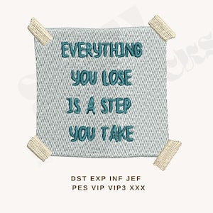 Everything You Lose is A Step You Take Embroidery File, Taylor Inspired, You&#39;re On Your Own Kid, Swifty YOYOK Machine Embroidery DST PES +