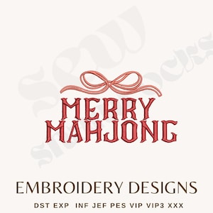 May include: A digital embroidery design featuring the words "MERRY MAHJONG" in red, with a red bow above the text. Below the text is "EMBROIDERY DESIGNS" in brown. The design includes various file formats.