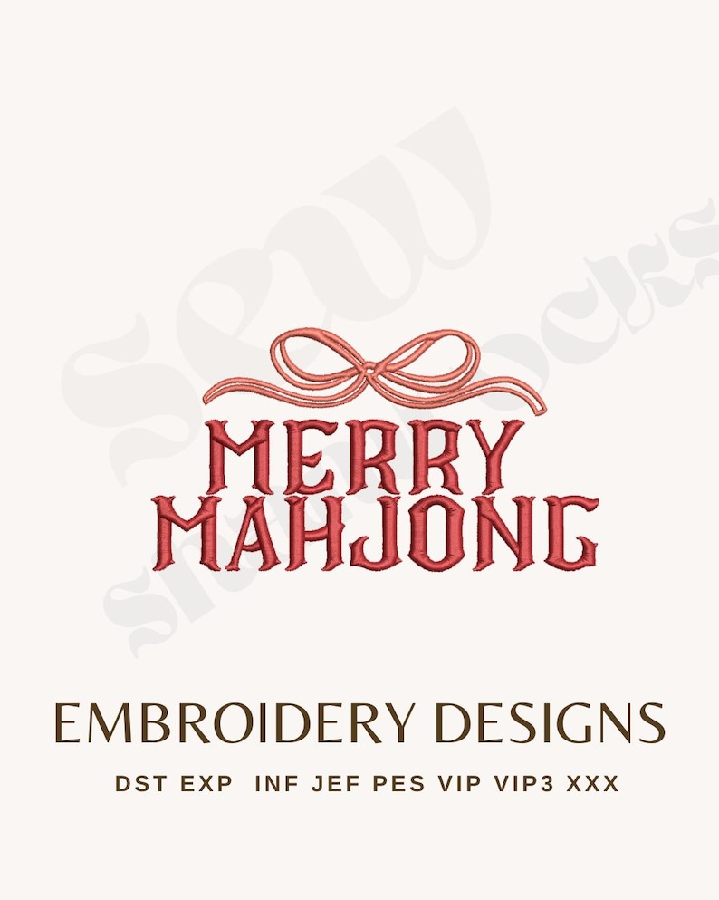 May include: A digital embroidery design featuring the words "MERRY MAHJONG" in red, with a red bow above the text. Below the text is "EMBROIDERY DESIGNS" in brown. The design includes various file formats.